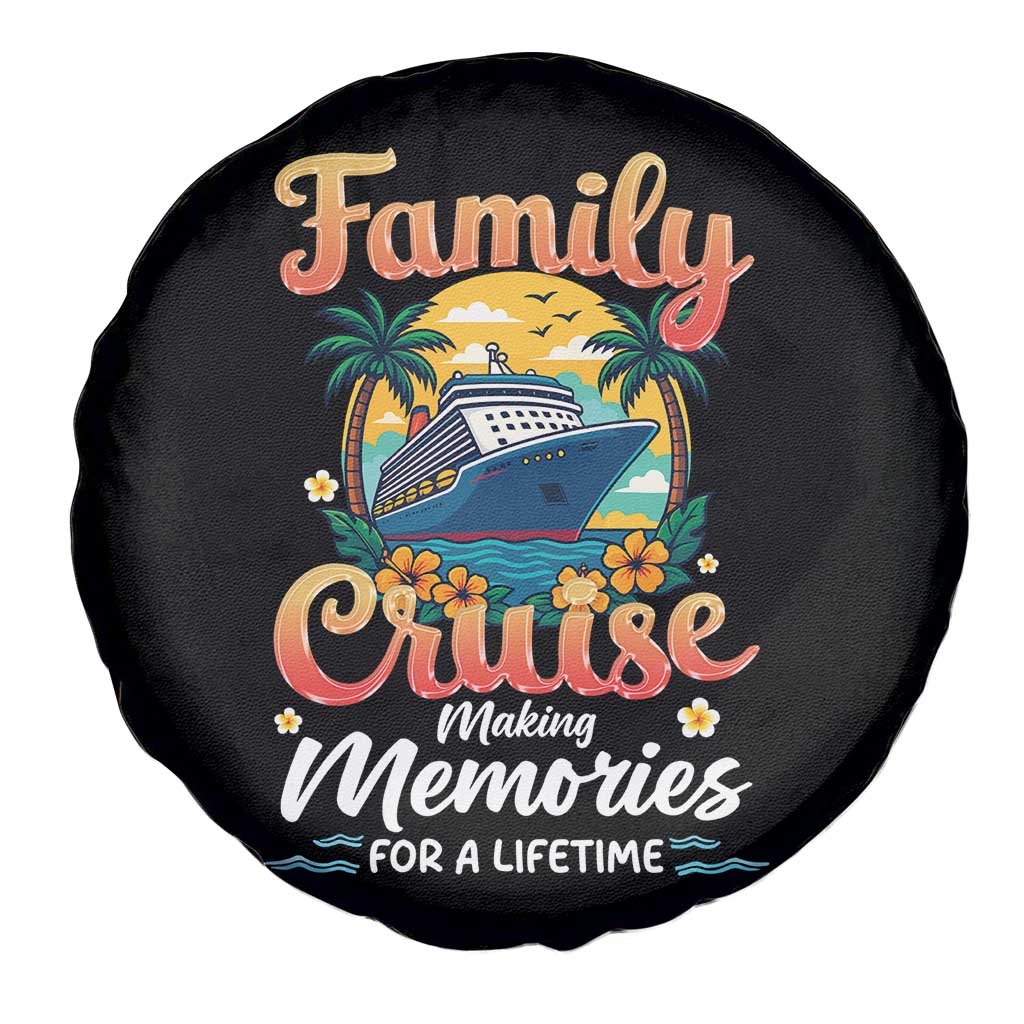 Family Cruise Making Memories For A Life Time Spare Tire Cover Funny Cruise Vacation Trip TS14 Print Your Wear