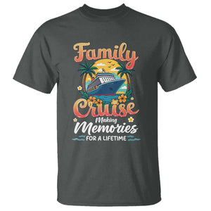 Family Cruise Making Memories For A Life Time T Shirt Funny Cruise Vacation Trip TS14 Dark Heather Print Your Wear