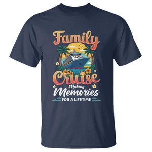 Family Cruise Making Memories For A Life Time T Shirt Funny Cruise Vacation Trip TS14 Navy Print Your Wear