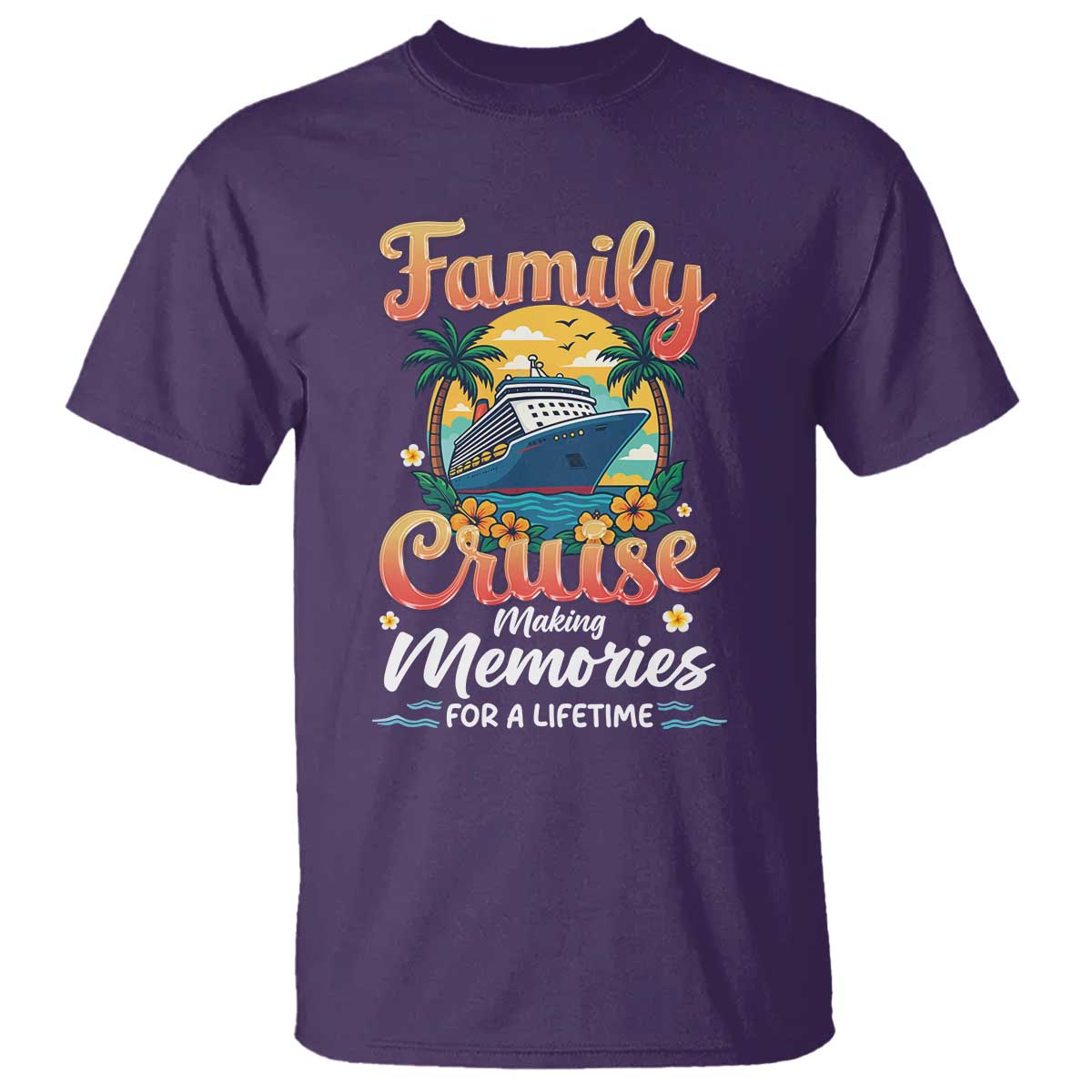 Family Cruise Making Memories For A Life Time T Shirt Funny Cruise Vacation Trip TS14 Purple Print Your Wear