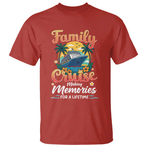 Family Cruise Making Memories For A Life Time T Shirt Funny Cruise Vacation Trip TS14 Red Print Your Wear