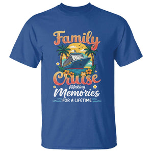 Family Cruise Making Memories For A Life Time T Shirt Funny Cruise Vacation Trip TS14 Royal Blue Print Your Wear