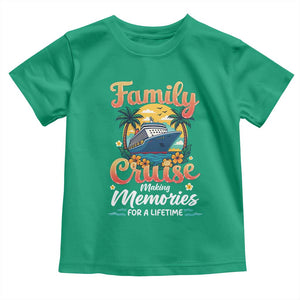 Family Cruise Making Memories For A Life Time Toddler T Shirt Funny Cruise Vacation Trip TS14 Irish Green Print Your Wear