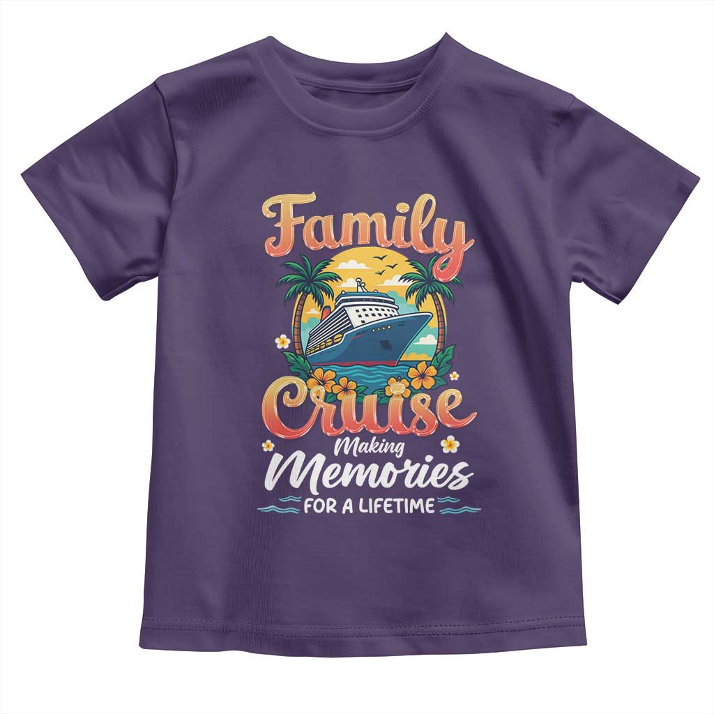 Family Cruise Making Memories For A Life Time Toddler T Shirt Funny Cruise Vacation Trip TS14 Purple Print Your Wear