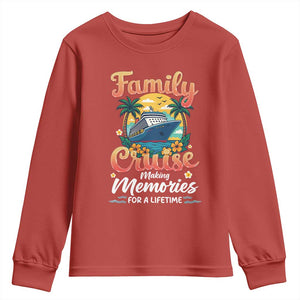 Family Cruise Making Memories For A Life Time Youth Sweatshirt Funny Cruise Vacation Trip TS14 Red Print Your Wear