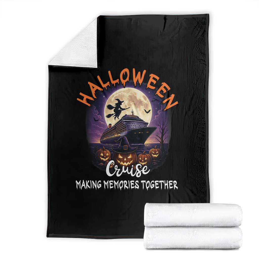 Funny Cruise Halloween Throw Blanket Making Memories Together TS14 Black Print Your Wear