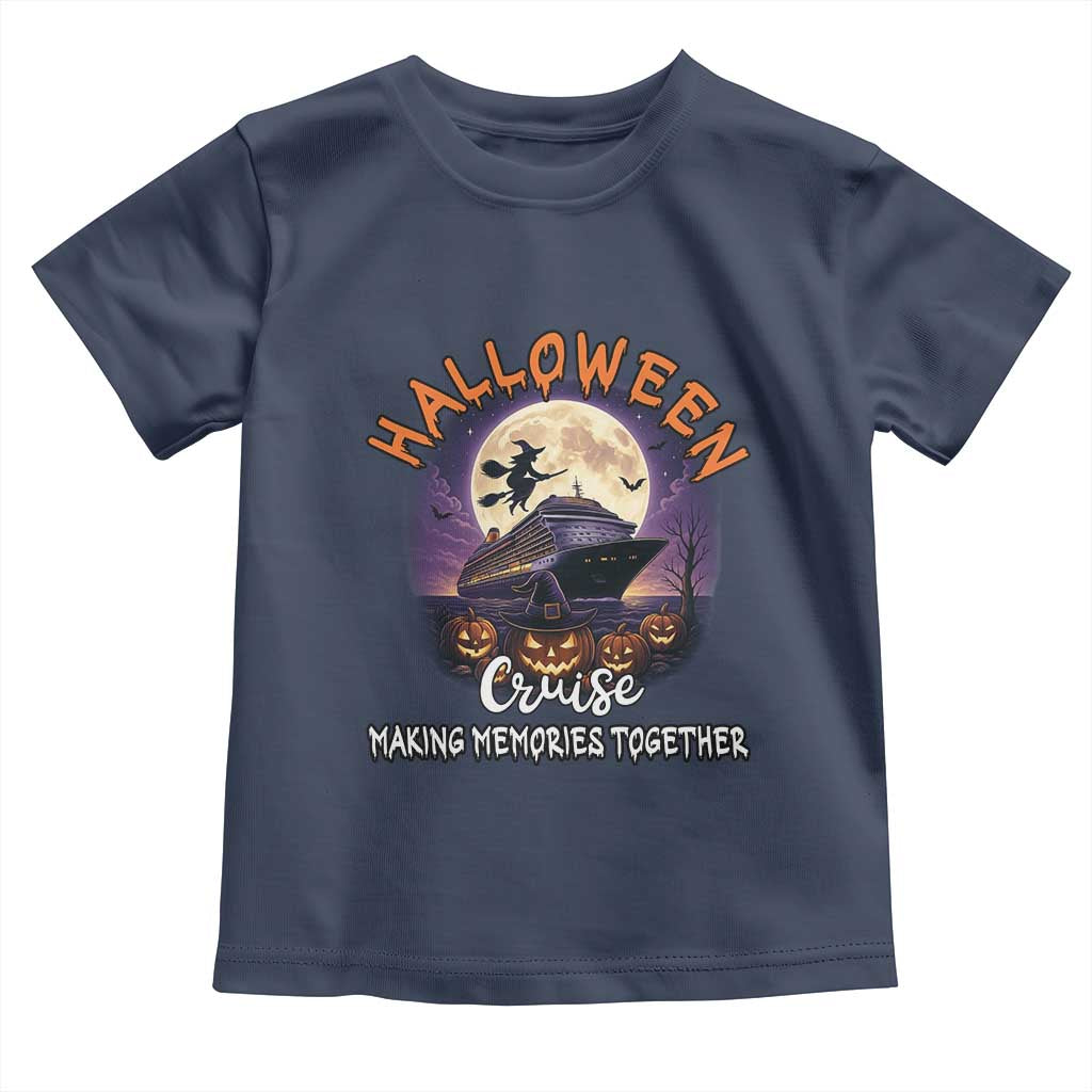 Funny Cruise Halloween Toddler T Shirt Making Memories Together TS14 Navy Print Your Wear