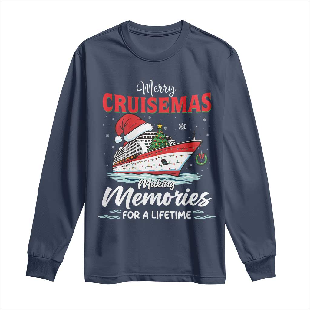 Christmas Cruise Long Sleeve Shirt Merry Cruisemas Making Memories For A Life Time TS14 Navy Print Your Wear