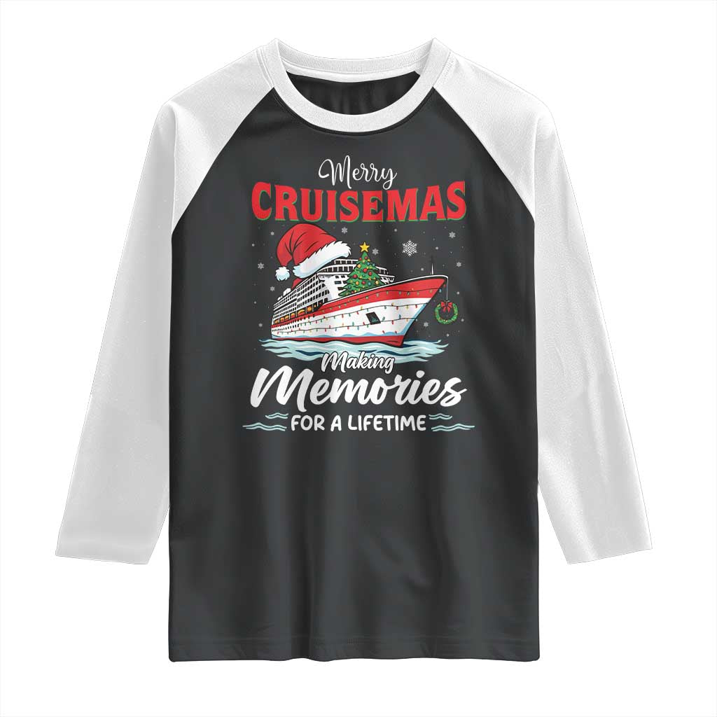 Christmas Cruise Raglan Shirt Merry Cruisemas Making Memories For A Life Time TS14 Black White Print Your Wear