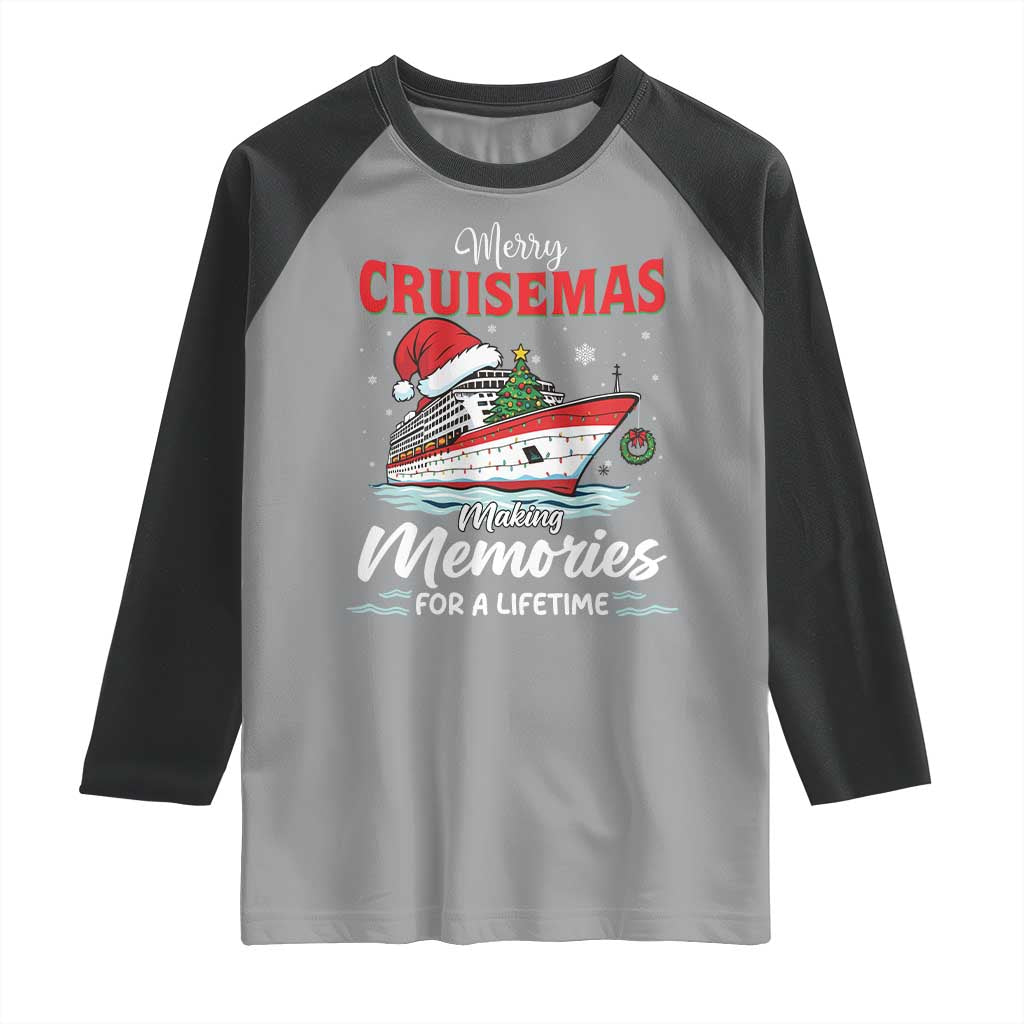 Christmas Cruise Raglan Shirt Merry Cruisemas Making Memories For A Life Time TS14 Sport Gray Black Print Your Wear