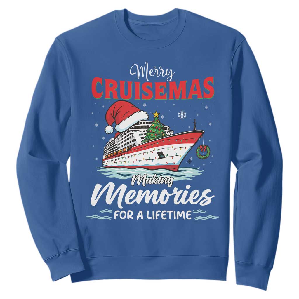 Christmas Cruise Sweatshirt Merry Cruisemas Making Memories For A Life Time TS14 Royal Blue Print Your Wear