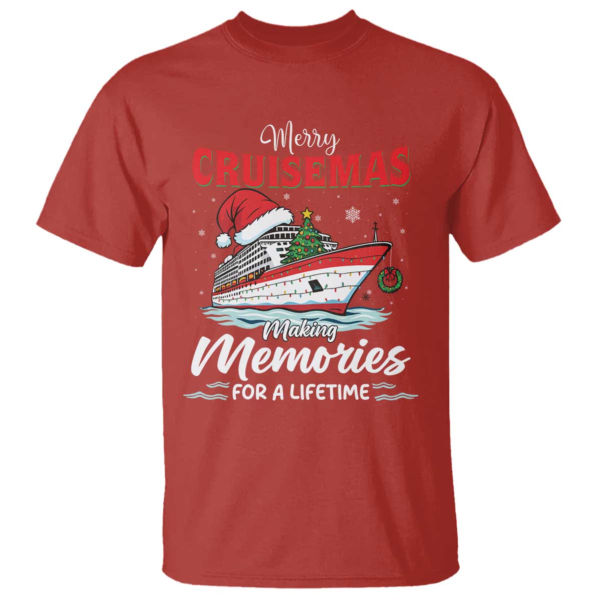 Christmas Cruise T Shirt Merry Cruisemas Making Memories For A Life Time TS14 Red Print Your Wear