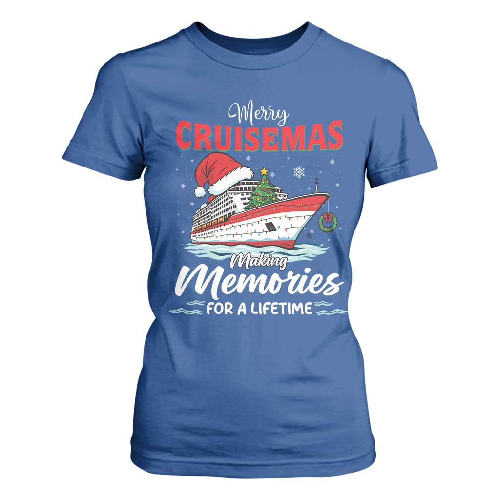 Christmas Cruise T Shirt For Women Merry Cruisemas Making Memories For A Life Time TS14 Royal Blue Print Your Wear