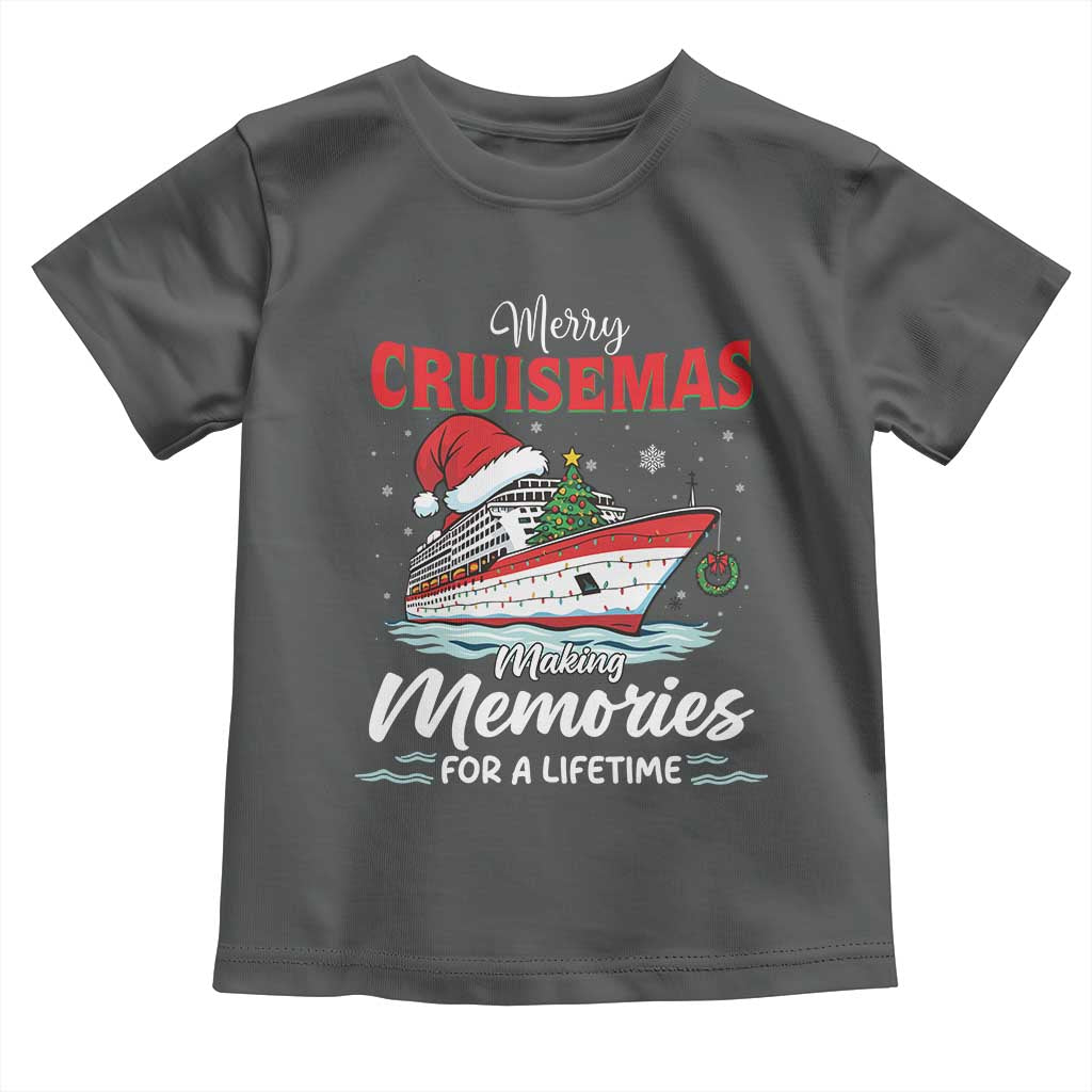 Christmas Cruise Toddler T Shirt Merry Cruisemas Making Memories For A Life Time TS14 Dark Heather Print Your Wear