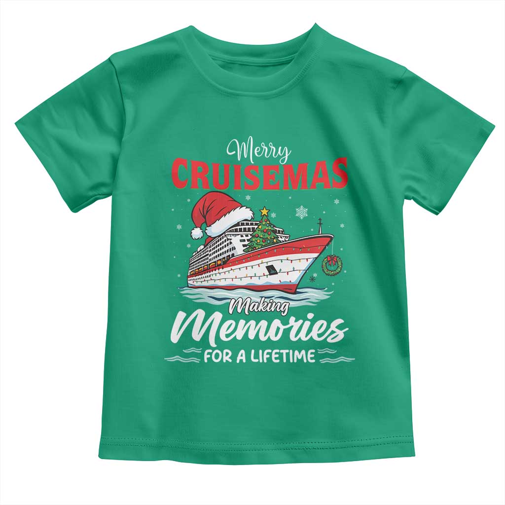 Christmas Cruise Toddler T Shirt Merry Cruisemas Making Memories For A Life Time TS14 Irish Green Print Your Wear