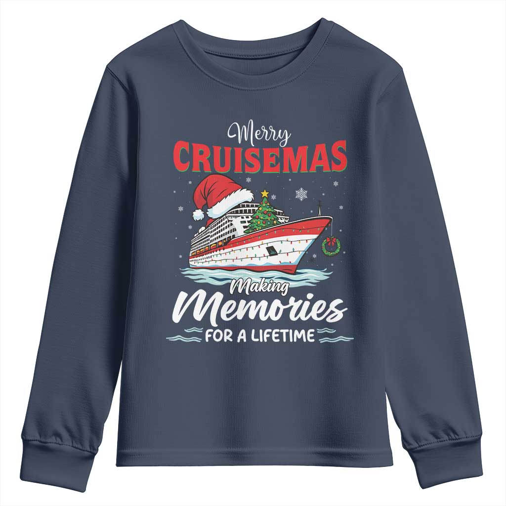 Christmas Cruise Youth Sweatshirt Merry Cruisemas Making Memories For A Life Time TS14 Navy Print Your Wear