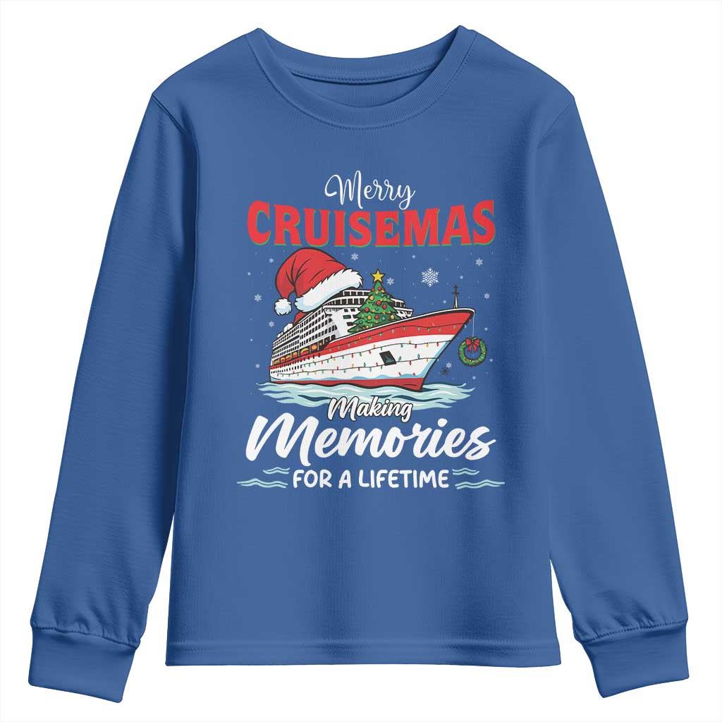 Christmas Cruise Youth Sweatshirt Merry Cruisemas Making Memories For A Life Time TS14 Royal Blue Print Your Wear