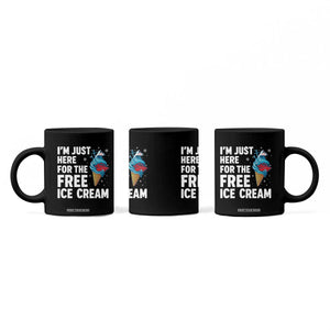 Funny Cruise Coffee Mug I Am Just Here For The Free Ice Cream TS14 Print Your Wear