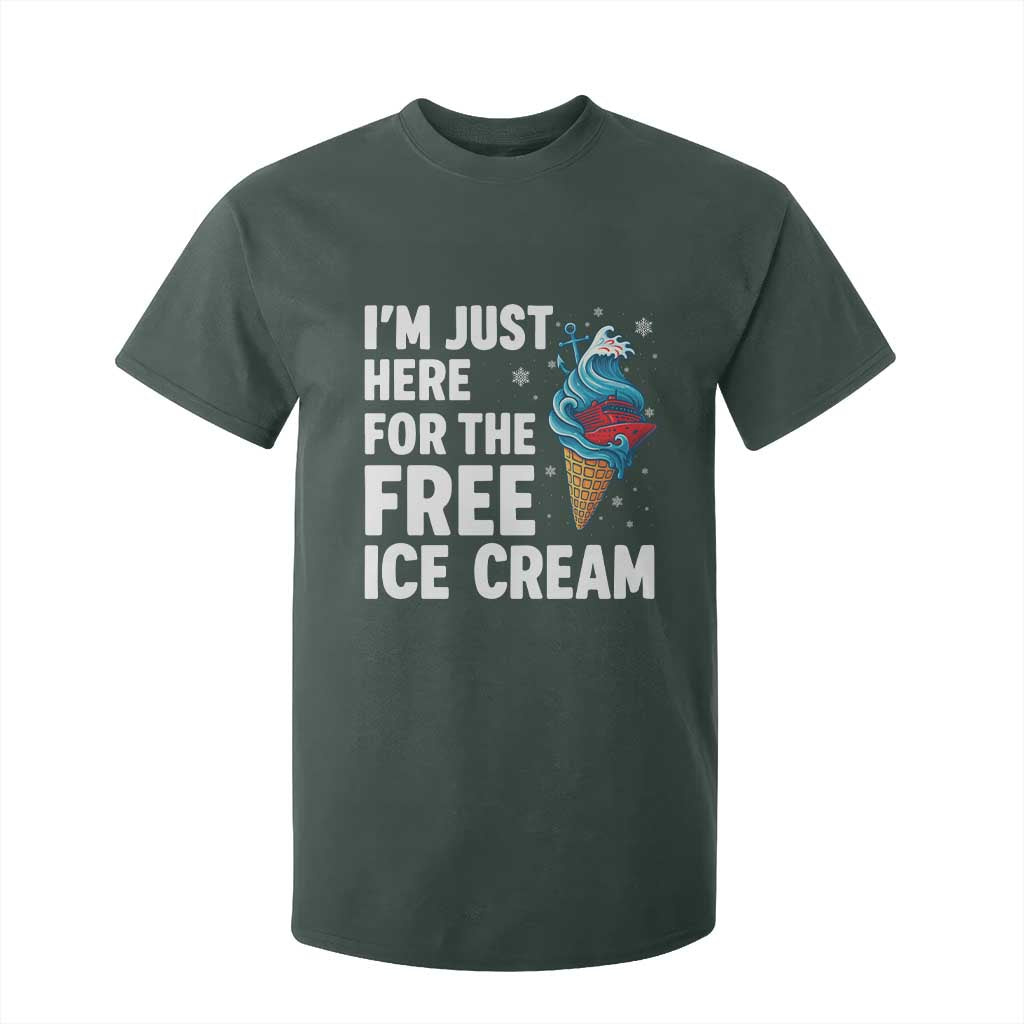 Funny Cruise T Shirt For Kid I Am Just Here For The Free Ice Cream TS14 Dark Forest Green Print Your Wear