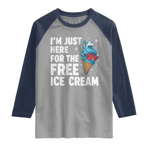 Funny Cruise Raglan Shirt I Am Just Here For The Free Ice Cream TS14 Sport Gray Navy Print Your Wear