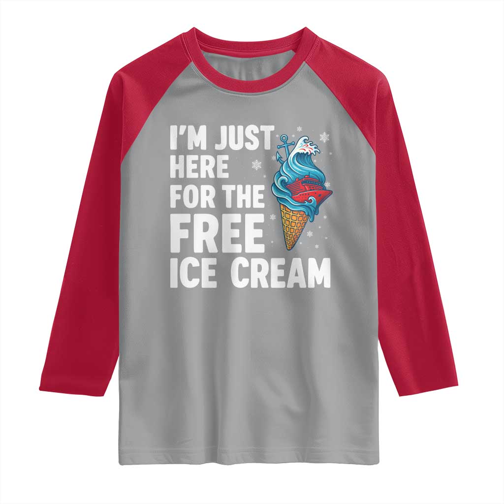 Funny Cruise Raglan Shirt I Am Just Here For The Free Ice Cream TS14 Sport Gray Red Print Your Wear