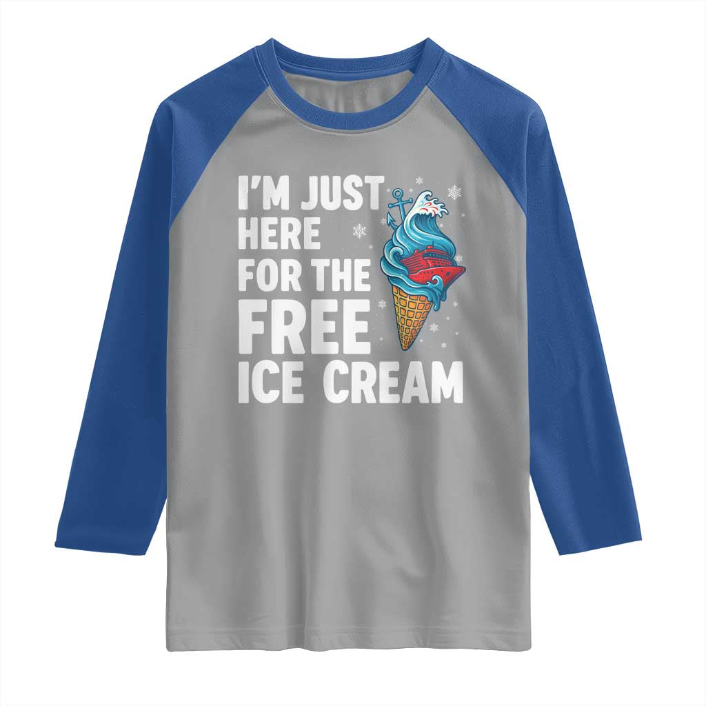 Funny Cruise Raglan Shirt I Am Just Here For The Free Ice Cream TS14 Sport Gray Royal Print Your Wear