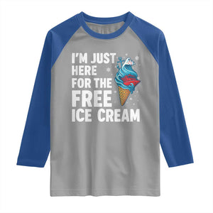 Funny Cruise Raglan Shirt I Am Just Here For The Free Ice Cream TS14 Sport Gray Royal Print Your Wear