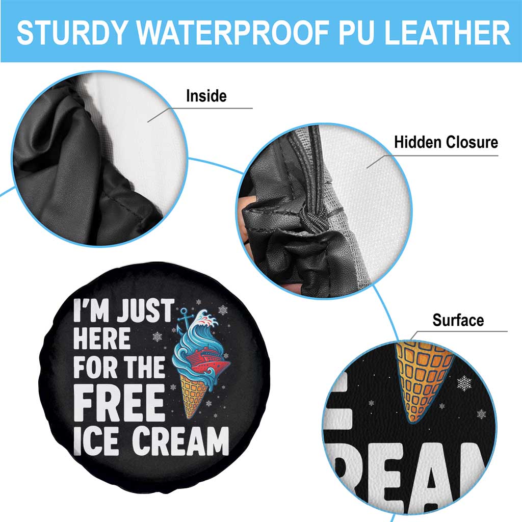Funny Cruise Spare Tire Cover I Am Just Here For The Free Ice Cream TS14 Print Your Wear
