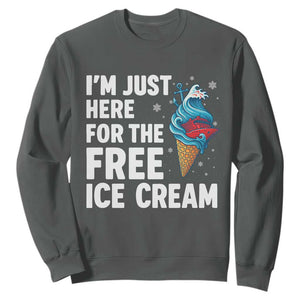 Funny Cruise Sweatshirt I Am Just Here For The Free Ice Cream TS14 Dark Heather Print Your Wear