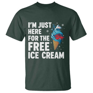 Funny Cruise T Shirt I Am Just Here For The Free Ice Cream TS14 Dark Forest Green Print Your Wear