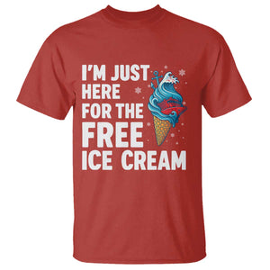 Funny Cruise T Shirt I Am Just Here For The Free Ice Cream TS14 Red Print Your Wear