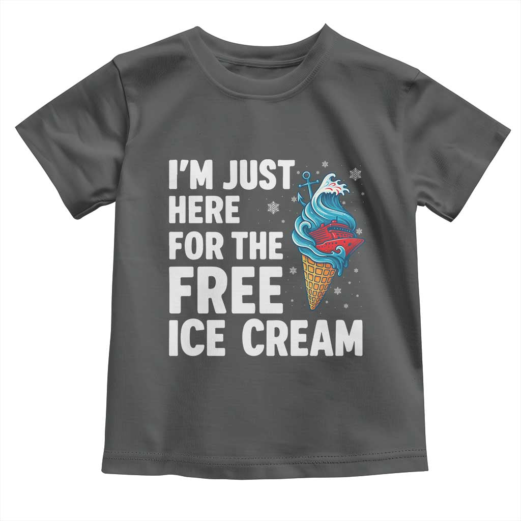 Funny Cruise Toddler T Shirt I Am Just Here For The Free Ice Cream TS14 Dark Heather Print Your Wear