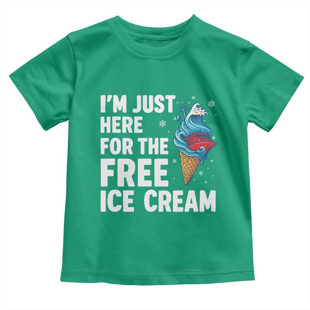 Funny Cruise Toddler T Shirt I Am Just Here For The Free Ice Cream TS14 Irish Green Print Your Wear