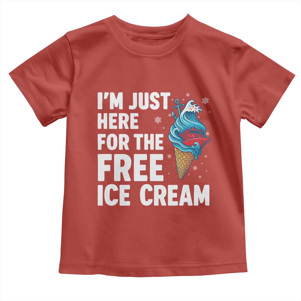 Funny Cruise Toddler T Shirt I Am Just Here For The Free Ice Cream TS14 Red Print Your Wear
