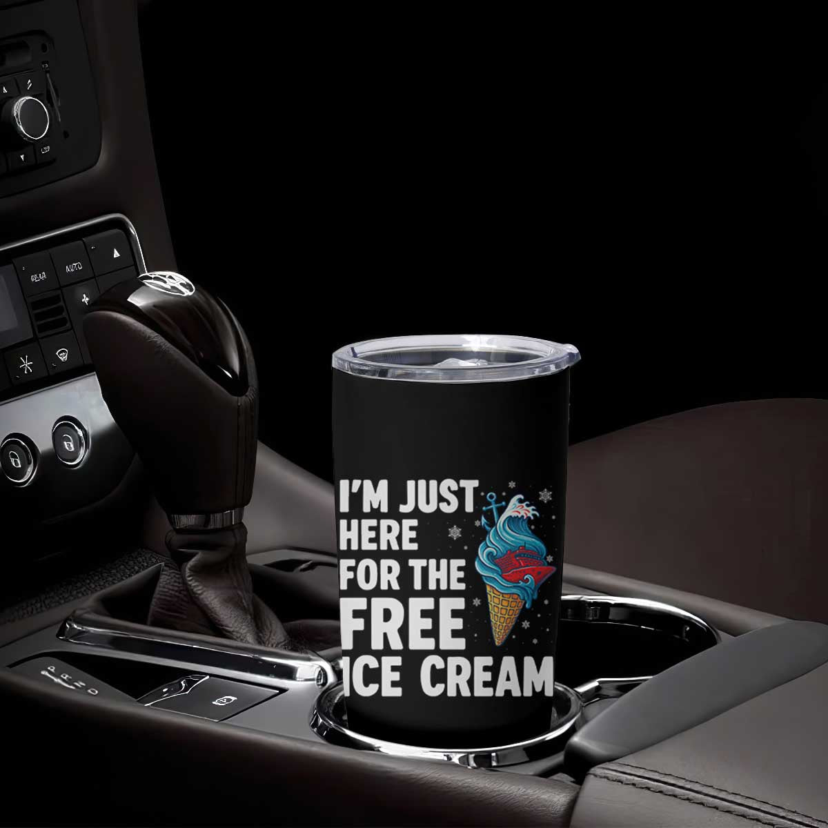 Funny Cruise Tumbler Cup I Am Just Here For The Free Ice Cream TS14 Print Your Wear