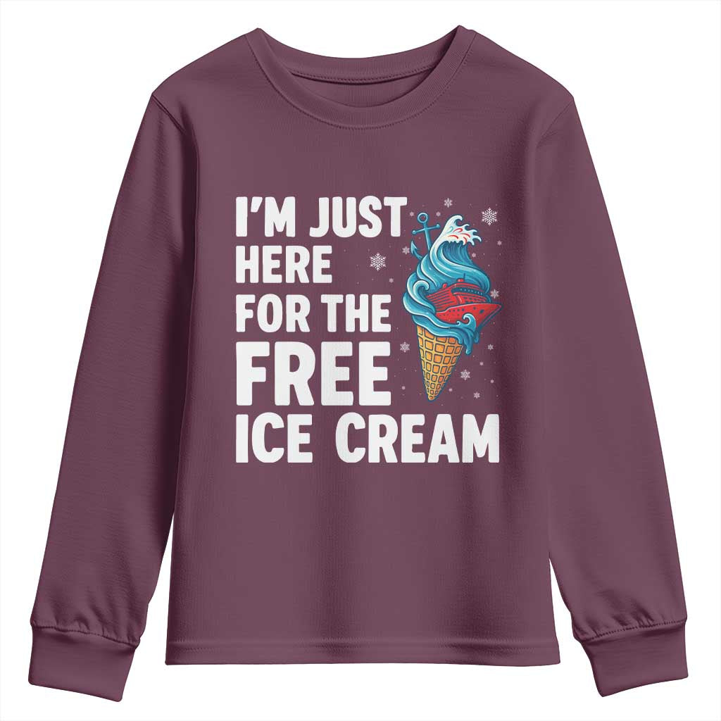 Funny Cruise Youth Sweatshirt I Am Just Here For The Free Ice Cream TS14 Maroon Print Your Wear