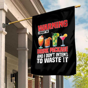 Funny Cruise Ship Garden Flag Warning I Bought The Drink Package TS14 Print Your Wear