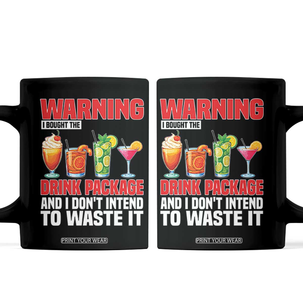 Funny Cruise Ship Coffee Mug Warning I Bought The Drink Package TS14 Black Print Your Wear