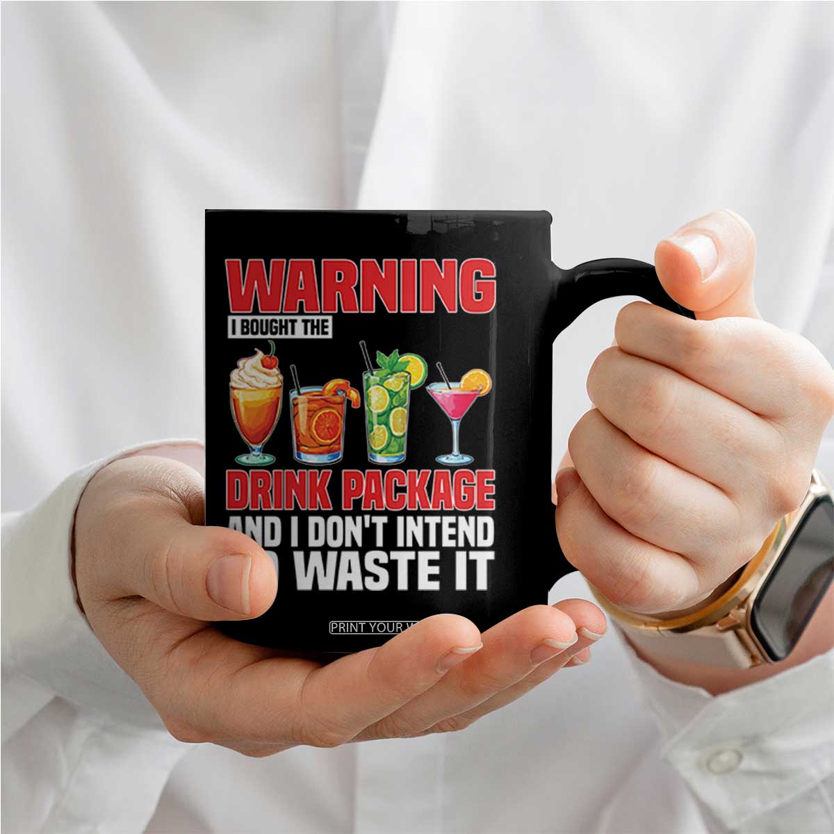 Funny Cruise Ship Coffee Mug Warning I Bought The Drink Package TS14 Print Your Wear