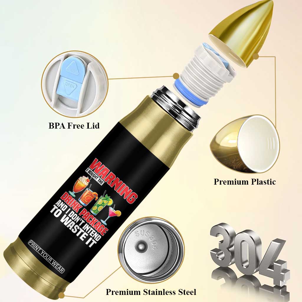Funny Cruise Ship Bullet Tumbler Warning I Bought The Drink Package TS14 Print Your Wear