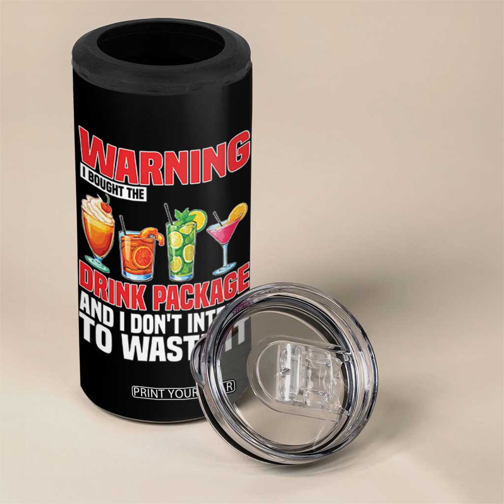 Funny Cruise Ship 4 in 1 Can Cooler Tumbler Warning I Bought The Drink Package TS14 Print Your Wear