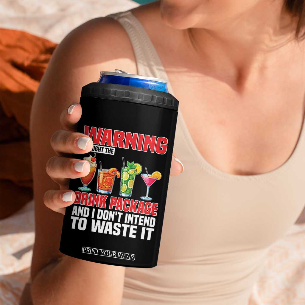 Funny Cruise Ship 4 in 1 Can Cooler Tumbler Warning I Bought The Drink Package TS14 Print Your Wear