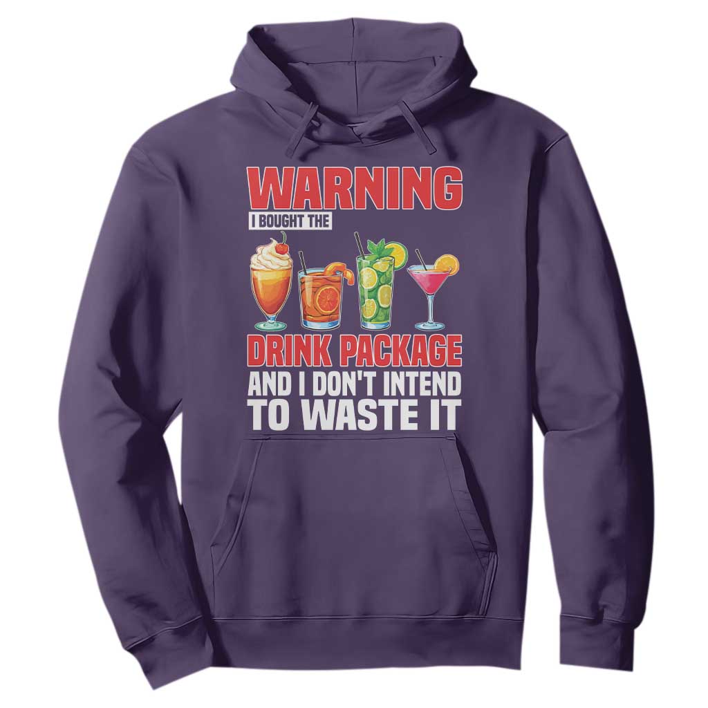 Funny Cruise Ship Hoodie Warning I Bought The Drink Package TS14 Purple Print Your Wear