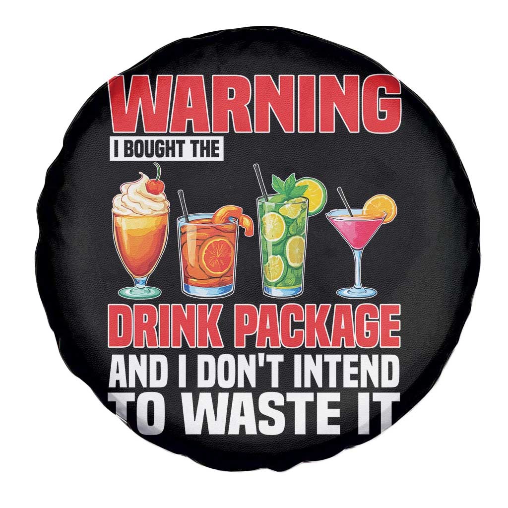 Funny Cruise Ship Spare Tire Cover Warning I Bought The Drink Package TS14 Print Your Wear
