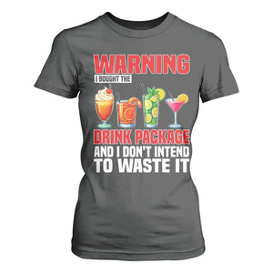 Funny Cruise Ship T Shirt For Women Warning I Bought The Drink Package TS14 Dark Heather Print Your Wear