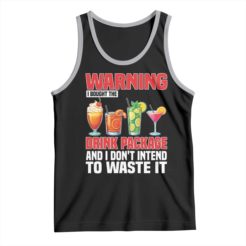 Funny Cruise Ship Tank Top Warning I Bought The Drink Package TS14 Black Athletic Heather Print Your Wear
