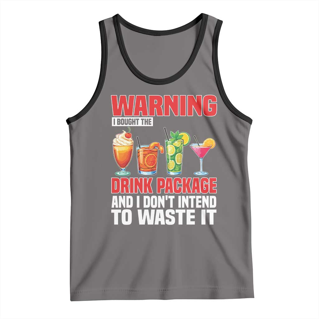 Funny Cruise Ship Tank Top Warning I Bought The Drink Package TS14 Deep Heather Black Print Your Wear