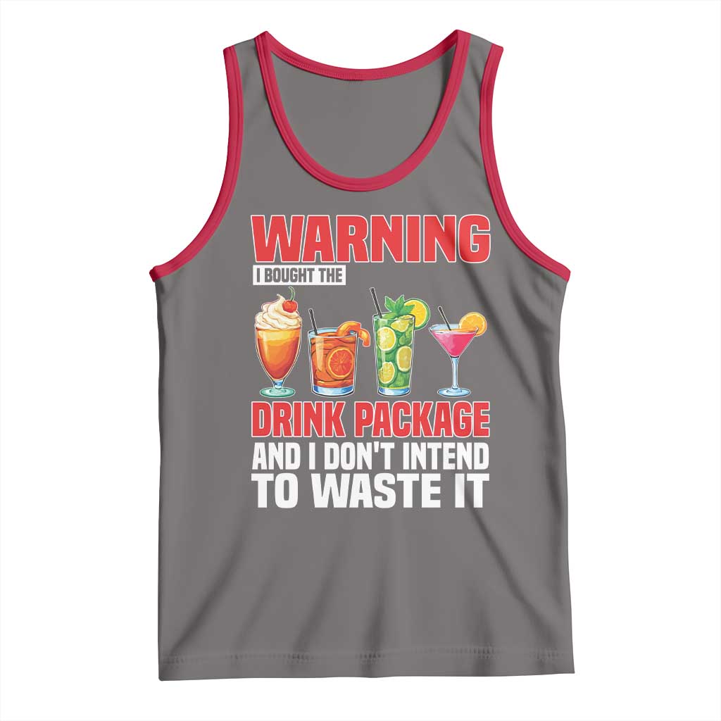 Funny Cruise Ship Tank Top Warning I Bought The Drink Package TS14 Deep Heather Red Print Your Wear