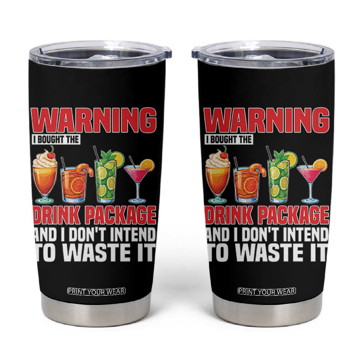 Funny Cruise Ship Tumbler Cup Warning I Bought The Drink Package TS14 Black Print Your Wear