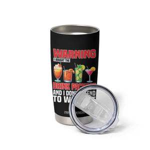 Funny Cruise Ship Tumbler Cup Warning I Bought The Drink Package TS14 Print Your Wear
